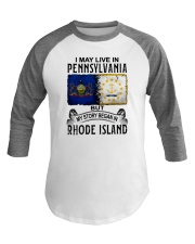 LIVE IN PENNSYLVANIA BEGAN IN RHODE ISLAND Baseball Tee tile