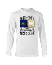 LIVE IN PENNSYLVANIA BEGAN IN RHODE ISLAND Long Sleeve Tee tile