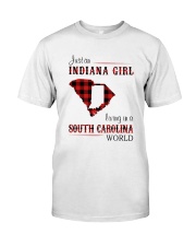 INDIANA GIRL LIVING IN SOUTH CAROLINA WORLD Classic T-Shirt front