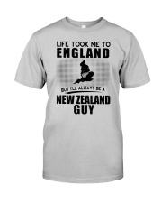 NEW ZEALAND GUY LIFE TOOK TO ENGLAND Classic T-Shirt front