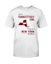 CONNECTICUT GIRL LIVING IN NEW YORK WORLD Classic T-Shirt front