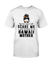 I WAS RAISED BY A HAWAII MOTHER Classic T-Shirt thumbnail