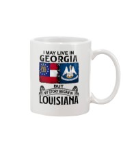 LIVE IN GEORGIA BEGAN IN LOUISIANA Mug tile