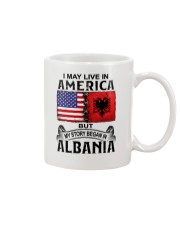 LIVE IN AMERICA BEGAN IN ALBANIA Mug tile