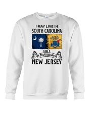 LIVE IN SOUTH CAROLINA BEGAN IN NEW JERSEY Crewneck Sweatshirt tile
