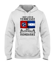 LIVE IN TENNESSEE BEGAN IN HONDURAS Hooded Sweatshirt tile