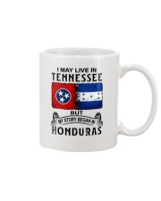 LIVE IN TENNESSEE BEGAN IN HONDURAS Mug tile