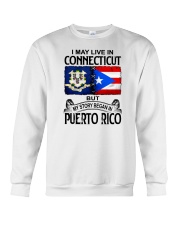 LIVE IN CT BUT MY STORY BEGAN IN PUERTO RICO Crewneck Sweatshirt tile