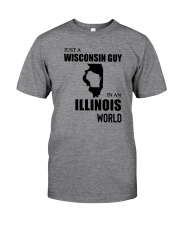 JUST A WISCONSIN GUY IN AN ILLINOIS WORLD Classic T-Shirt front
