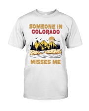 Someone In Colorado Misses Me Classic T-Shirt front