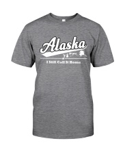 Alaska Call Home Classic T-Shirt front
