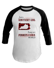 KENTUCKY GIRL LIVING IN PENNSYLVANIA WORLD Baseball Tee tile