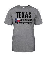 TEXAS IT'S WHERE MY STORY BEGINS Classic T-Shirt front
