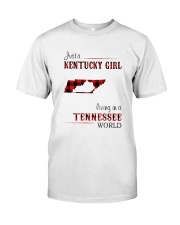 KENTUCKY GIRL LIVING IN TENNESSEE WORLD Classic T-Shirt front