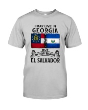 LIVE IN GEORGIA BEGAN IN EL SALVADOR Classic T-Shirt front