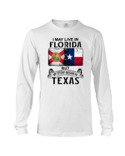 LIVE IN FLORIDA BUT MY STORY BEGAN IN TEXAS Long Sleeve Tee thumbnail