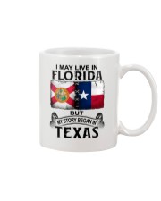 LIVE IN FLORIDA BUT MY STORY BEGAN IN TEXAS Mug thumbnail