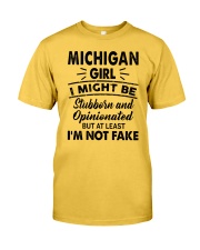 Michigan Girl At Least I'm Not Fake Classic T-Shirt front