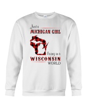 MICHIGAN GIRL LIVING IN WISCONSIN WORLD Crewneck Sweatshirt thumbnail