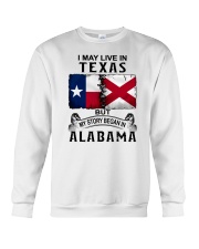 LIVE IN TEXAS BEGAN IN ALABAMA Crewneck Sweatshirt tile