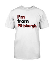 I'm From Pittsburgh Pattern Classic T-Shirt front