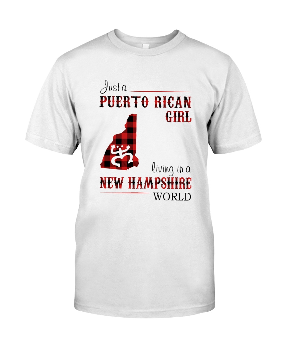 PUERTO RICAN GIRL LIVING IN NEW HAMPSHIRE WORLD Classic T-Shirt