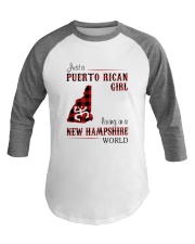 PUERTO RICAN GIRL LIVING IN NEW HAMPSHIRE WORLD Baseball Tee thumbnail