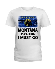 Montana Is Calling And I Must Go Ladies T-Shirt tile