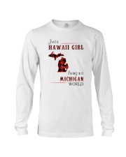 HAWAII GIRL LIVING IN MICHIGAN WORLD Long Sleeve Tee thumbnail