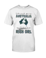 IRISH GIRL LIFE TOOK TO AUSTRALIA Classic T-Shirt tile