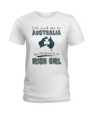 IRISH GIRL LIFE TOOK TO AUSTRALIA Ladies T-Shirt tile