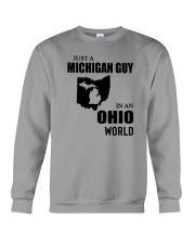 JUST A MICHIGAN GUY IN AN OHIO WORLD Crewneck Sweatshirt thumbnail