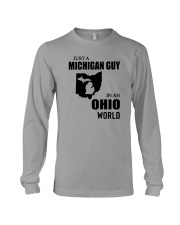 JUST A MICHIGAN GUY IN AN OHIO WORLD Long Sleeve Tee thumbnail