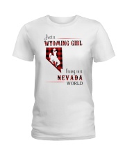 WYOMING GIRL LIVING IN NEVADA WORLD Ladies T-Shirt thumbnail