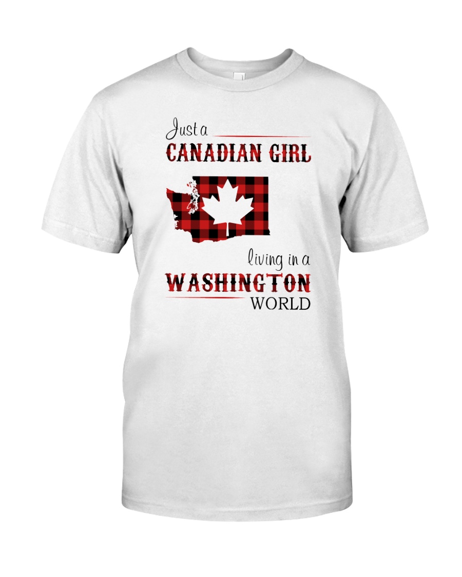 CANADIAN GIRL LIVING IN WASHINGTON WORLD Classic T-Shirt