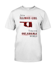 ILLINOIS GIRL LIVING IN OKLAHOMA WORLD Classic T-Shirt front
