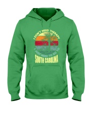 I Just Need To Go To South Carolina Hooded Sweatshirt tile