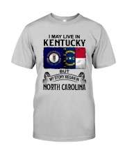 LIVE IN KENTUCKY BEGAN IN NORTH CAROLINA Classic T-Shirt front