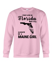 LIVE IN FLORIDA BUT ALWAYS MAINE GIRL Crewneck Sweatshirt thumbnail