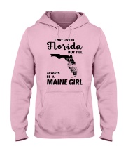 LIVE IN FLORIDA BUT ALWAYS MAINE GIRL Hooded Sweatshirt front
