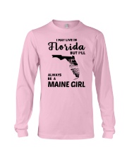 LIVE IN FLORIDA BUT ALWAYS MAINE GIRL Long Sleeve Tee thumbnail