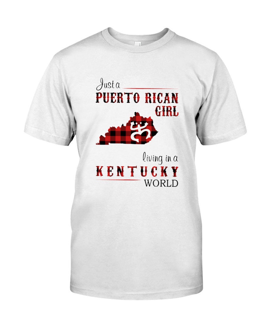 PUERTO RICAN GIRL LIVING IN KENTUCKY WORLD Classic T-Shirt