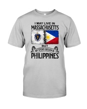 LIVE IN MASSACHUSETTS BEGAN IN PHILIPPINES Classic T-Shirt front