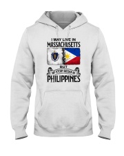 LIVE IN MASSACHUSETTS BEGAN IN PHILIPPINES Hooded Sweatshirt tile