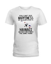 YOU CAN BUY A TICKET TO HAWAII Ladies T-Shirt thumbnail