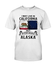 LIVE IN CALIFORNIA BEGAN IN ALASKA Classic T-Shirt tile