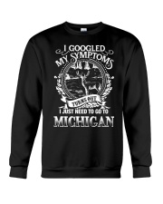 I GOOGLED I JUST NEED TO GO TO MICHIGAN Crewneck Sweatshirt thumbnail