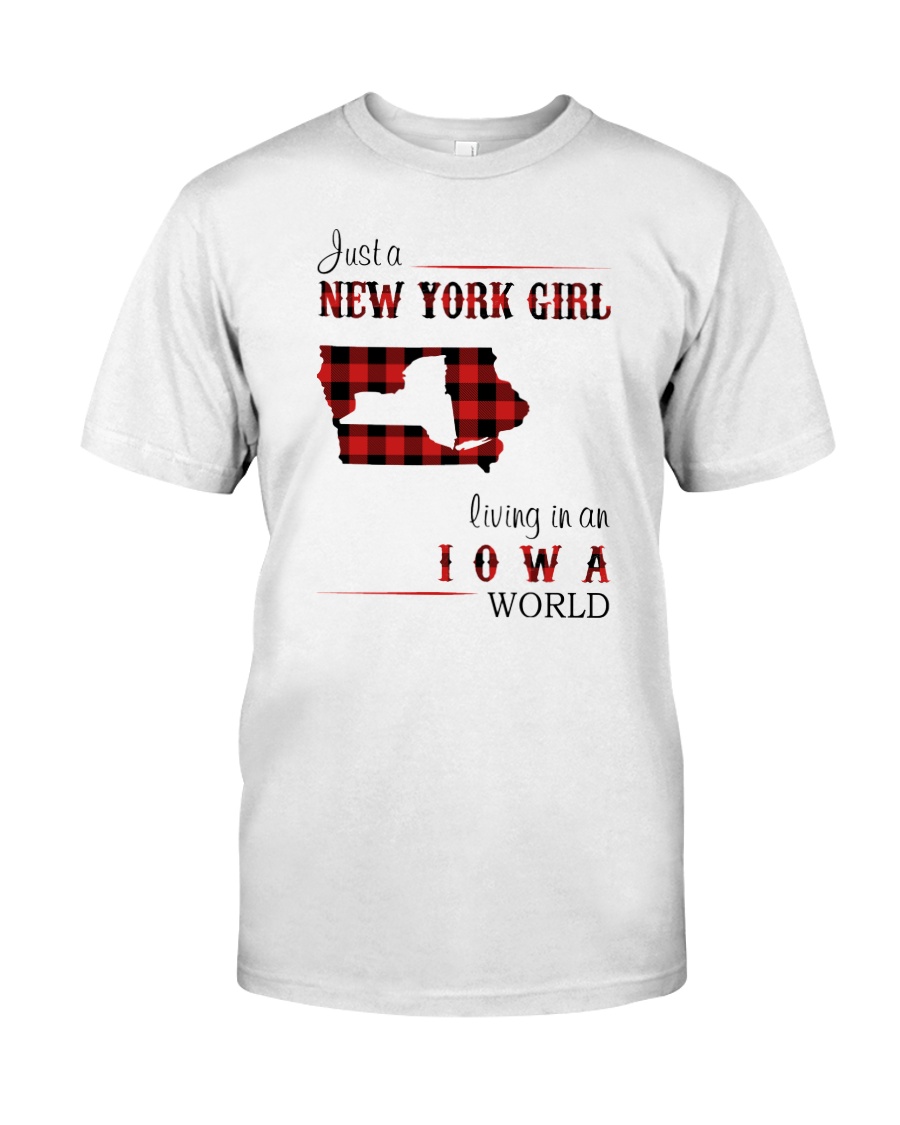 NEW YORK GIRL LIVING IN IOWA WORLD Classic T-Shirt