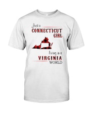 CONNECTICUT GIRL LIVING IN VIRGINIA WORLD Classic T-Shirt front
