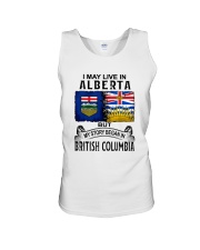 LIVE IN ALBERTA BEGAN IN BRITISH COLUMBIA Unisex Tank tile